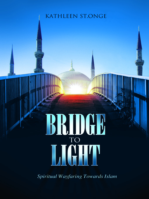 Title details for Bridge to Light by St. Kathleen Onge - Available